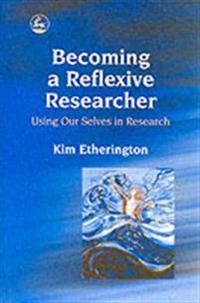 Becoming a Reflexive Researcher