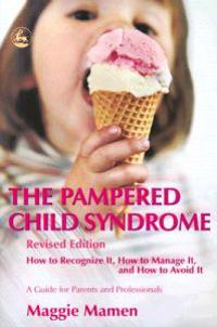 The Pampered Child Syndrome