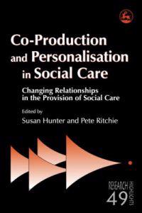 Co-production and Personalisation in Social Care