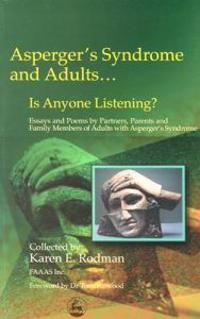 Asperger Syndrome and Adults... is Anyone Listening?