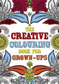 The Creative Colouring Book for Grown-Ups