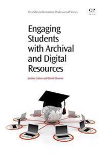 Engaging Students With Archival and Digital Resources