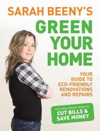 Sarah Beeny's Green Your Home