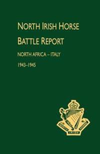 North Irish Horse Battle Report: North Africa-Italy 1943-1945