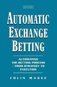 Automatic Exchange Betting