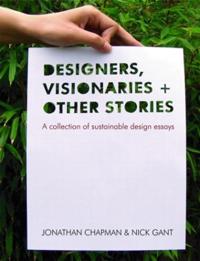 Designers, Visionaries and Other Stories
