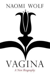 Vagina: A Cultural History