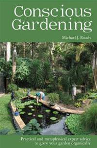 Conscious Gardening