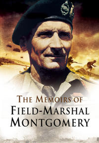 The Memoirs of Field Marshal Montgomery of Alamein, K. G.