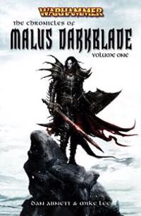 The Chronicles of Malus Darkblade, Volume One