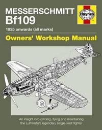 Messerschmitt Bf109 Owners' Workshop Manual