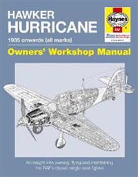 Haynes Hawker Hurricane 1935 Onwards (All Marks) Owner's Workshop Manual