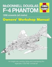 McDonnell Douglas F-4 Phantom Manual 1958 Onwards (all marks)