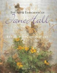 The Art and Embroidery of Jane Hall