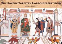 The Bayeux Tapestry Embroiderer's Story