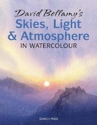 David Bellamy's Skies, Light & Atmosphere in Watercolour