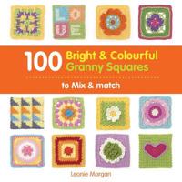 100 BrightColourful Granny Squares to MixMatch