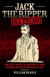 Jack the Ripper Unmasked