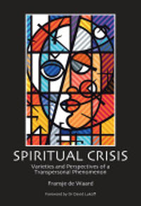 Spiritual Crisis: Varieties and Perspectives of a Transpersonal Phenomenon