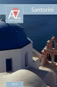 A to Z Guide to Santorini 2013