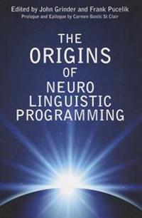 The Origins of Neuro Linguistic Programming