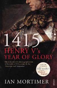 1415  - Henry V's Year of Glory