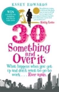 30-something and Over it