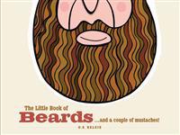 The Little Book of Beards: ...and a Couple of Moustaches!