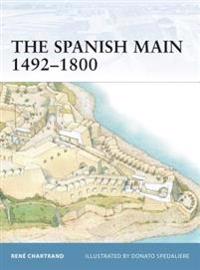 The Spanish Main 1493-1800