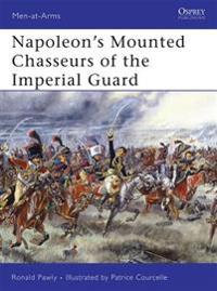 Napoleon's Mounted Chasseurs of the Guard