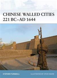 Chinese Walled Cities 221 BC - AD 1644