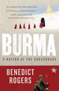Burma: A Nation at the Crossroads