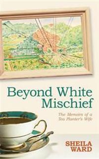 Beyond White Mischief