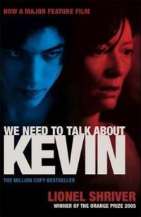 We Need to Talk about Kevin. Lionel Shriver