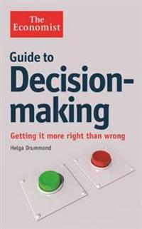 The Economist Guide to Better Decision-making