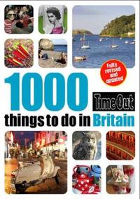 Time Out 1000 Things to Do in Britain