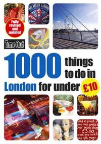 Time Out 1000 Things to Do in London for Under 10 Pounds