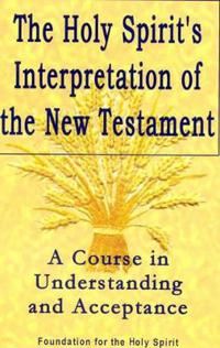 The Holy Spirit's Interpretation of the New Testament