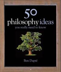 50 Philosophy Ideas You Really Need to Know