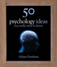 50 Psychology Ideas You Really Need to Know