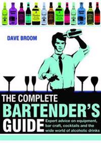 The Complete Bartender's Guide