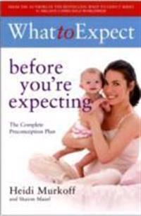 What to Expect: Before You're Expecting