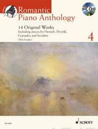 Romantic Piano Anthology - Volume 4: 14 Original Works with a CD of Performances