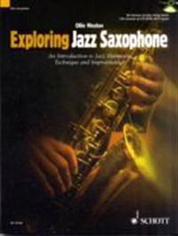 Exploring Jazz Saxophone: An Introduction to Jazz Harmony, Technique and Improvisation [With CD (Audio)]