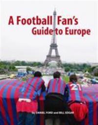 A Football Fan's Guide to Europe