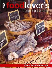 The Food-lover's Guide to Europe