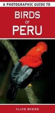 A Photographic Guide to Birds of Peru