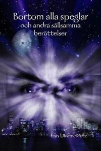 Bortom Alla Speglar - Och Andra Sallsamma Berattelser