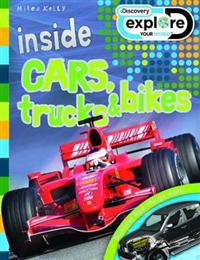 Inside Cars, Trucks and Bikes