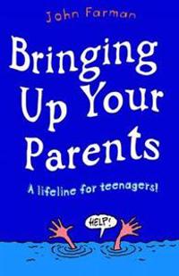 Bringing Up Your Parents